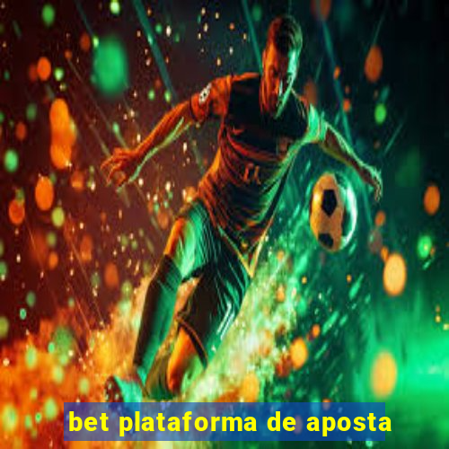 bet plataforma de aposta